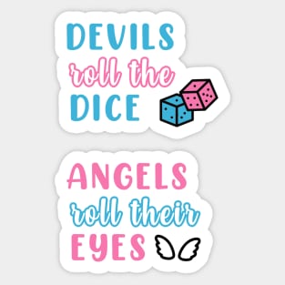 Cruel Summer (Devils Roll the Dice / Angels Roll Their Eyes) Sticker